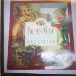 You Are Mine by Max Lucado
